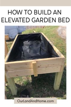 an elevated garden bed with the words how to build an elevated garden bed on it