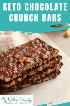 chocolate crunch bars stacked on top of each other with text overlay that reads, keto chocolate crunch bars