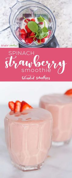 two desserts with strawberries in them and the words spinach strawberry smoothie