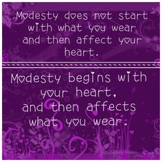 a purple background with the words modesty doesn't start with what you wear and then