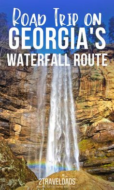 a waterfall with the words road trip on georgia's waterfall route in front of it