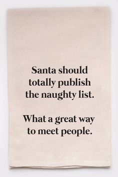 a piece of paper with the words santa should totally polish the naughy list