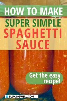 how to make super simple spaghetti sauce get the easy recipe