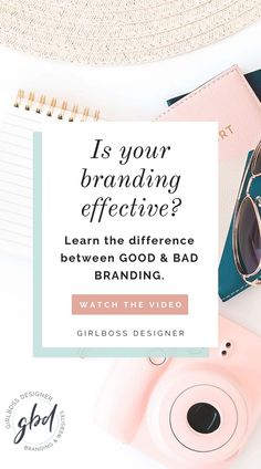 a camera, sunglasses and notebook with the words is your branding effective? learn the differences between good & bad branding