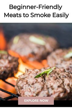 Burgers cooking on a flaming grill with "Beginner-Friendly Meats to Smoke Easily" text overlay and an 'Explore Now' button.