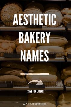 an image of baked goods for sale with the words aesthetic bakery names