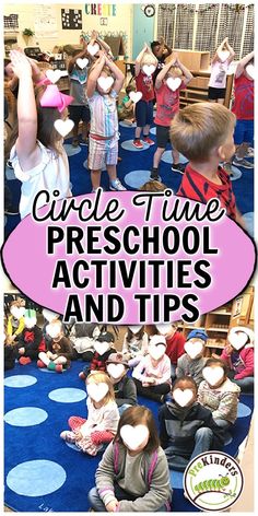 some children are sitting on the floor with their hands up in front of them and text overlay reads circle time preschool activities and tips