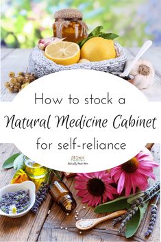 How to Stock a Natural Medicine Cabinet for Self-Reliance. Written by an ICU nurse so you can raise a healthy family and keep them out of the medical system. #naturalmedicinecabinet Diy Remedies, Cold Home Remedies, Healthy Family, Homeopathic Remedies, Holistic Medicine, Natural Diy