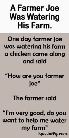 a farmer joe was watering his farm one day farmer joe was watering his farm a chicken came along and said how are you so