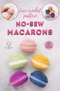 crochet pattern for no - sew macarons with video instructions to make them