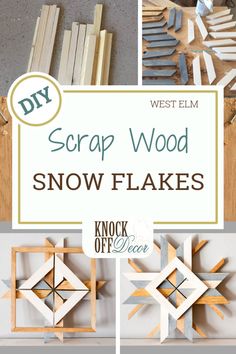 snowflakes made out of scrap wood are shown with text overlay that reads, scrap wood snow flakes