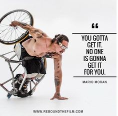 a man in a wheel chair with a quote from mario morrani about how to get it