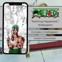 one piece anime wallpapers on the back of an iphone case that says nothing happened