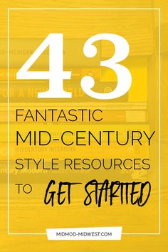 books stacked on top of each other with the text 43 fantastic mid - century style resources to get started