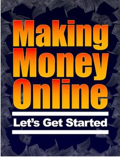 the title for making money online lets get started