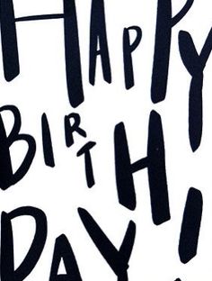 the words happy birthday written in black on a white background