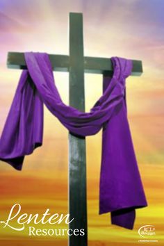 a cross with purple cloth draped around it and the words lenten resources above it