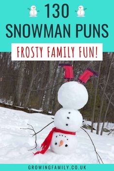 a snowman made out of two children's faces in the snow with text overlay that reads 130 snowman puns frosty family fun