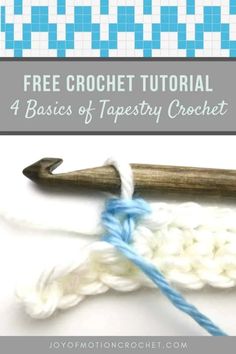 a crochet hook with the text, free crochet pattern 4 basics of tapestry