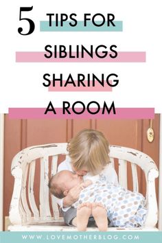 a toddler kissing his mother on the cheek with text overlay that reads 5 tips for siblings sharing a room