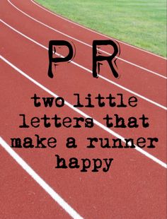 an image of a running track with the words pr two little letters that make a runner happy