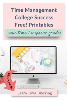 a computer screen with the text time management college success free printables save time / improve