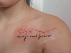 a woman's chest with the words always and forever written on it