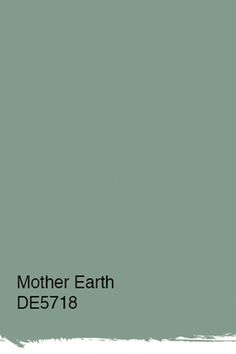 a green paint color with the words mother earth des716