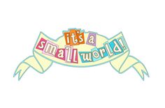 the words it's a small world on a ribbon