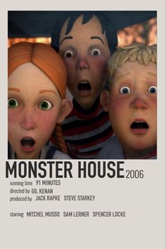 a movie poster with three children in front of the words monster house 2006 on it