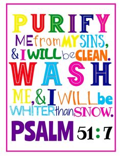 a colorful poster with the words, purify me from my sin and i will clean