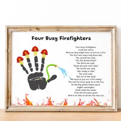 a hand print with the words four busy firefighters on it in front of a wood frame