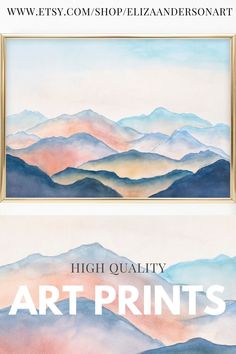 two watercolor mountains with the words high quality art prints below them in gold frames