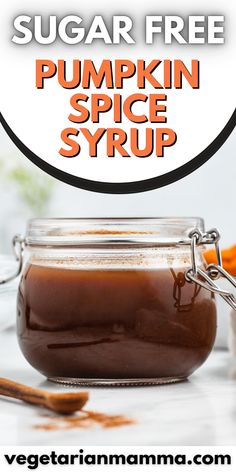 pumpkin spice syrup in a glass jar with text overlay that reads sugar free pumpkin spice syrup