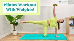 a woman doing a yoga pose with the words pilates workout with weights