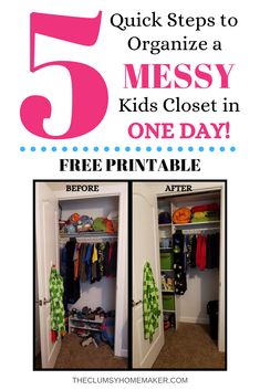 an open closet with the text 5 quick steps to organize a messy kids closet in one day