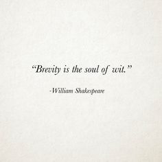 a quote from william shakespeare about brevity is the soul of evil