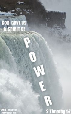 a waterfall with the words god gave us a spirit of power