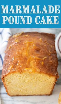 a loaf of marmalade pound cake sitting on top of a counter