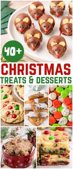 christmas treats and desserts are featured in this collage with the words, 40 + christmas treats and desserts