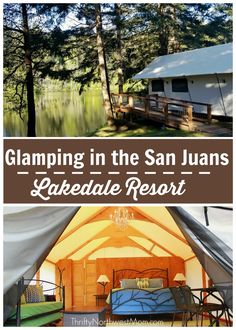 camping in the san juans lakedale resort with text overlay reading glamping in the san juans lakedale resort