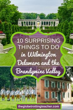 the words 10 surprising things to do in wiltington, delaware and the brandyvine valley