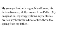 a poem written in black and white with the words my younger brother's rags, his wildness, his destructiveness, all this comes from father