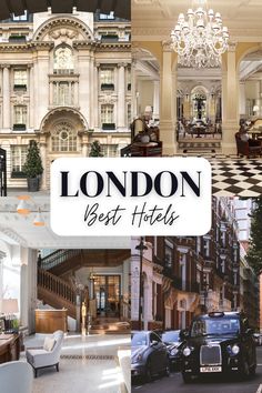 A collage of four images of London hotels - two exteriors and two interiors - with the text "London Best Hotels" London Weekend, London Hotel Aesthetic, Best London Hotels, Best Hotels In London, Best Hotels In London England, London Hotel Room Aesthetic