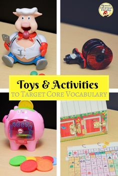 toys and activities to target core vocabular in the classroom or on the table