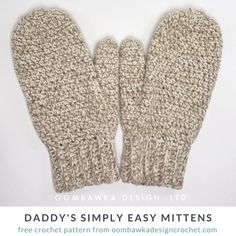 two knitted mittens with text that reads, daddy's simply easy mittens