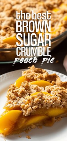 the best brown sugar crumble peach pie is ready to be eaten on the table