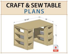 the plans for a craft and sewing table