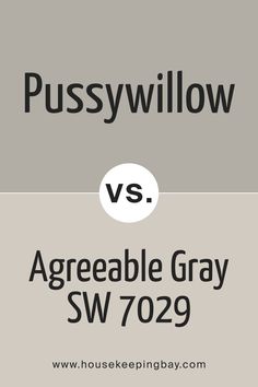 the words pussyy willow versus agreeable gray sw709