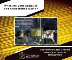 an advertisement for antiques and collectibles worth